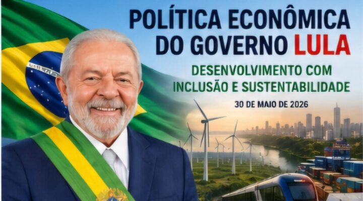 Política Econômica do Governo Lula em 2026: Análise Completa